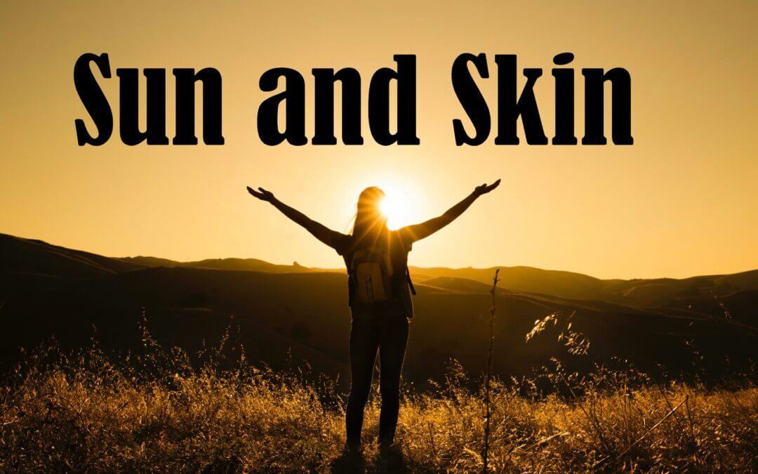 Sun and Skin Warnings